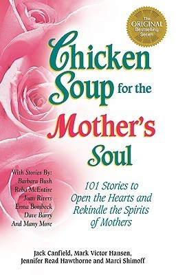 Chicken soup for the mother's soul / Jack Canfield