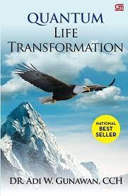 Quantum life transformation / Adi W Gunawan