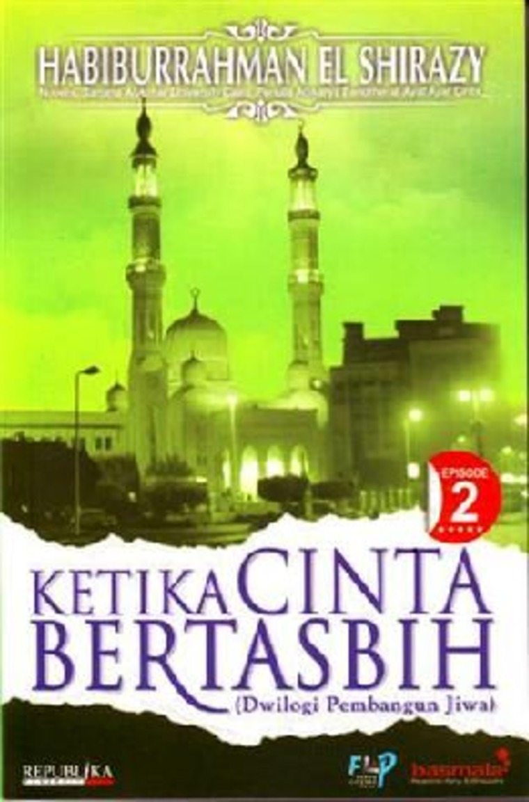 Ketika cinta bertasbih 2 :  (dwilogi pembangunan jiwa) / Habiburrahman El Shirazy