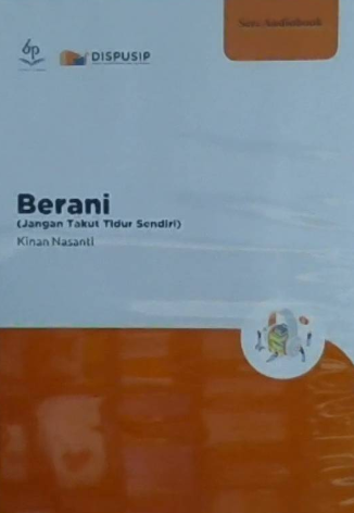 Berani : jangan takut tidur sendiri