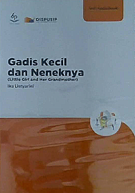 Gadis kecil dan neneknya = little girl and her grandmother