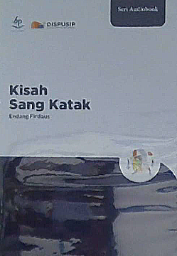 Kisah sang katak / Endang Firdaus