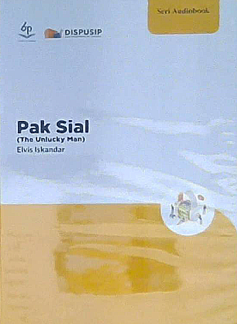Pak sial = the unlucky man