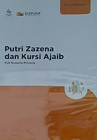 Putri Zazena dan kursi ajaib / Kusumo Priyono