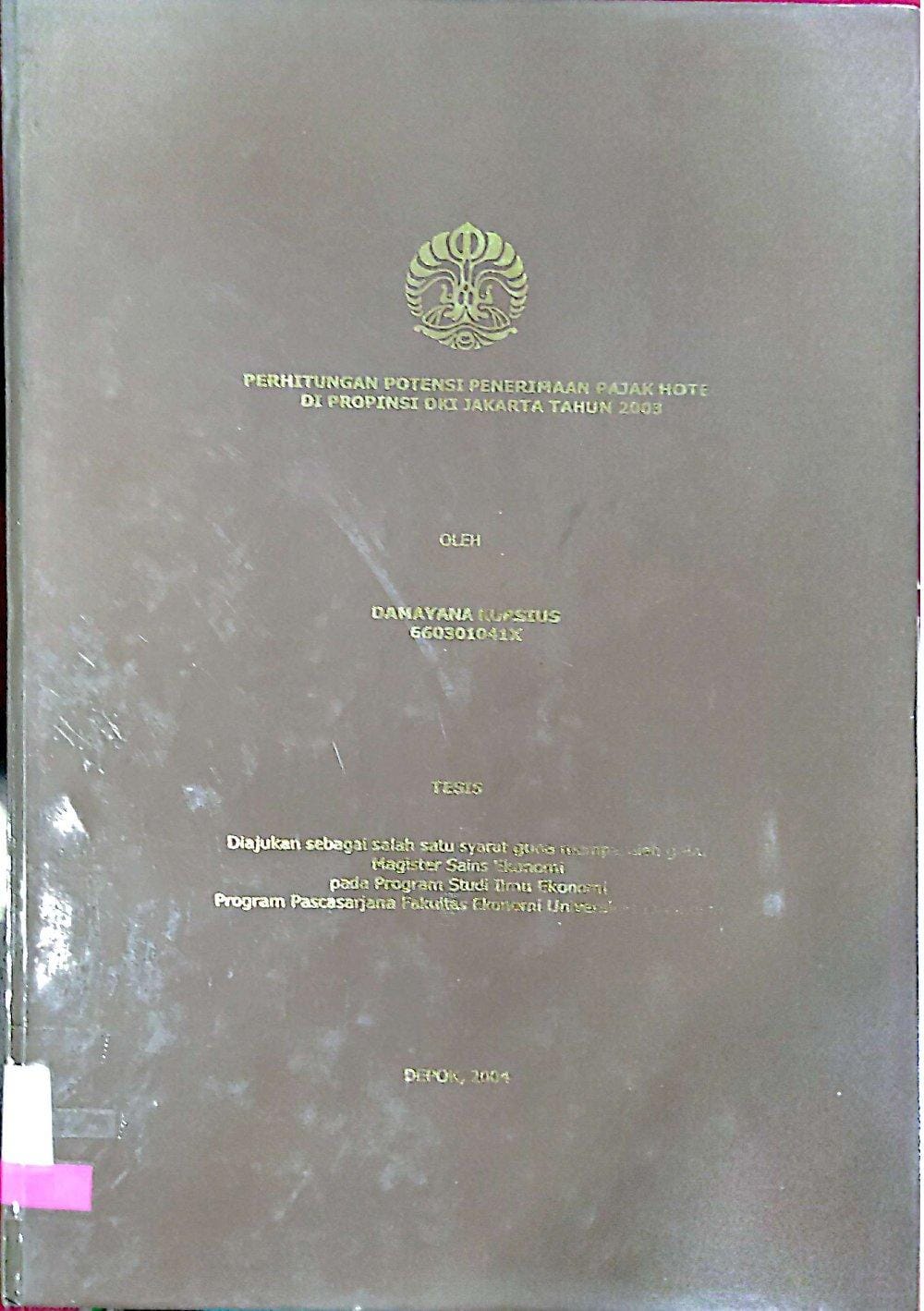 Perhitungan potensi penerimaan pajak hotel di propinsi DKI Jakarta tahun 2003 / Damayana Kursius