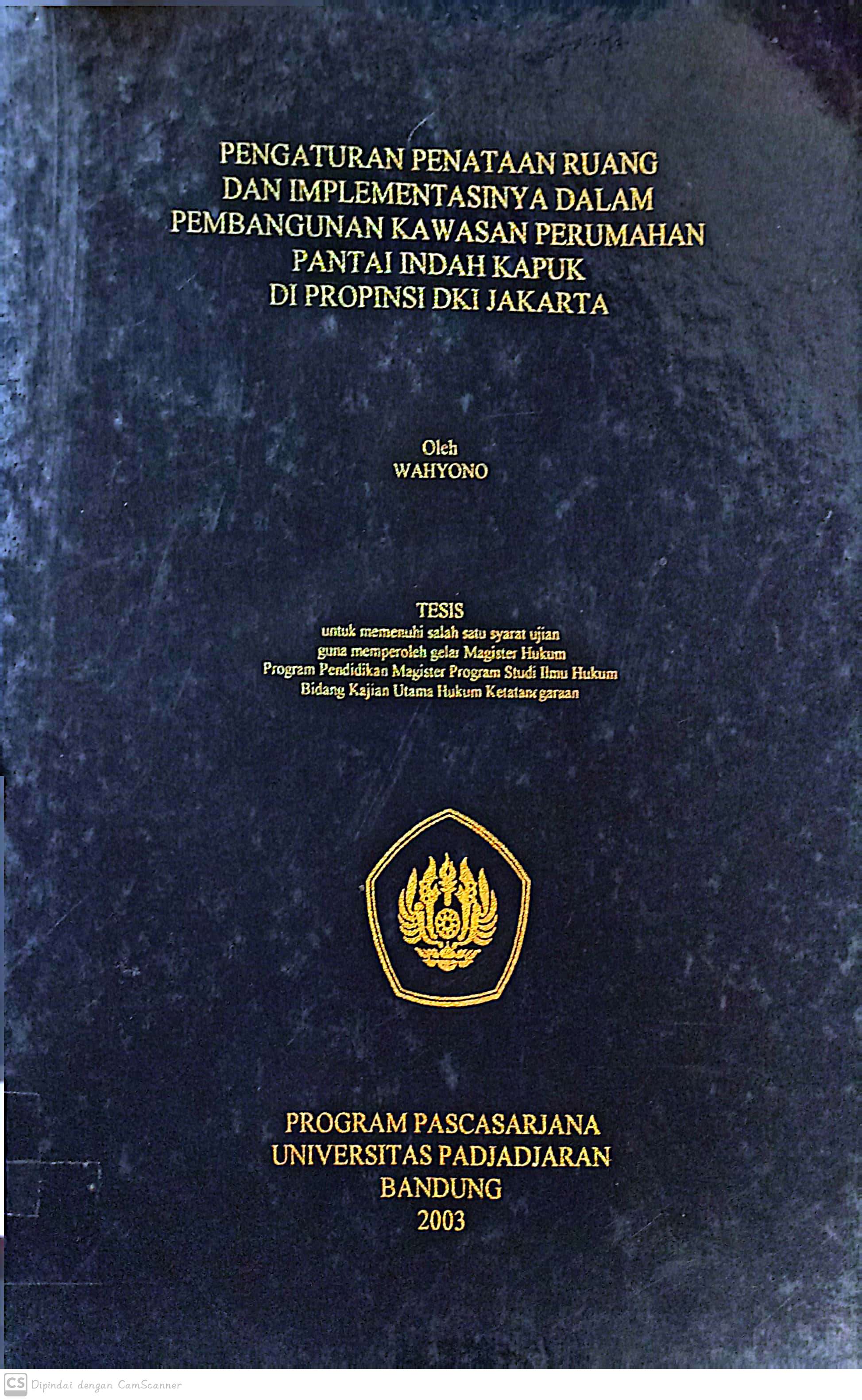 Pengaturan ruang dan penataan implementasi dalam pembangunan kawasan perumahan pantai indah kapuk di provinsi DKI Jakarta