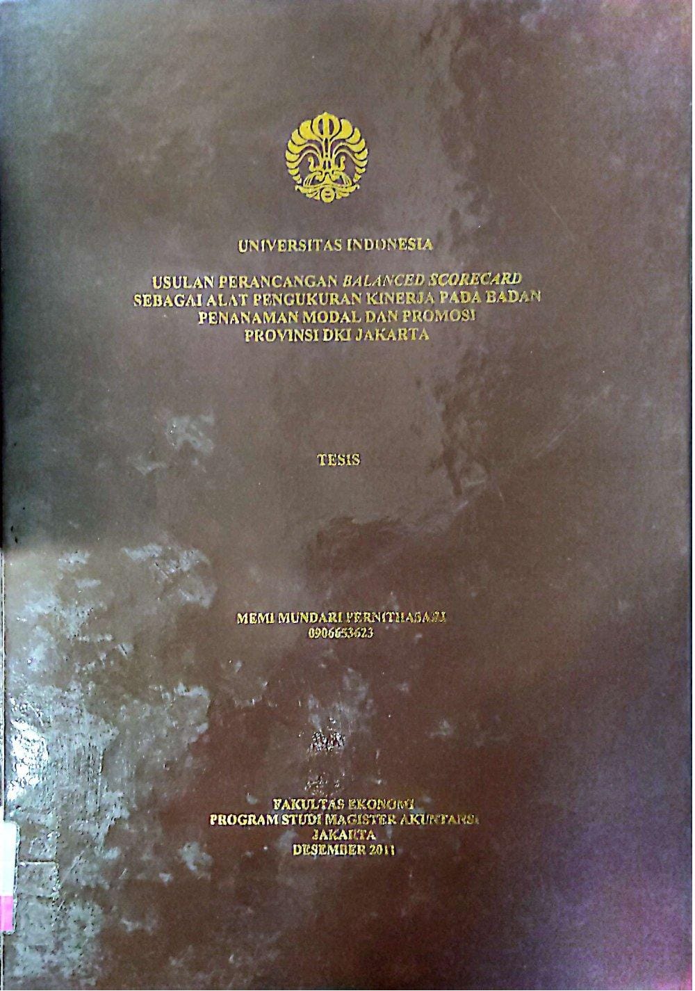 Usulan Perancangan Balanced Scorecard Ssebagai Alat Pengukuran Kinerja Pada Badan Penanaman Modal san Promosi Provinsi DKI Jakarta
