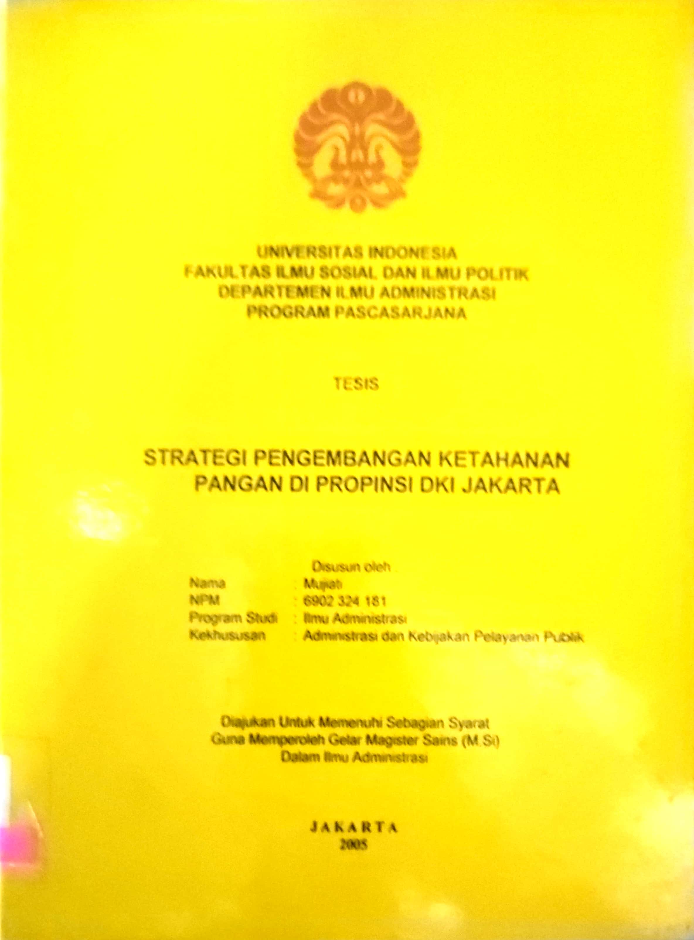 Strategi Pengembangan Ketahanan Pangan Di Propinsi DKI Jakarta / Mujiati