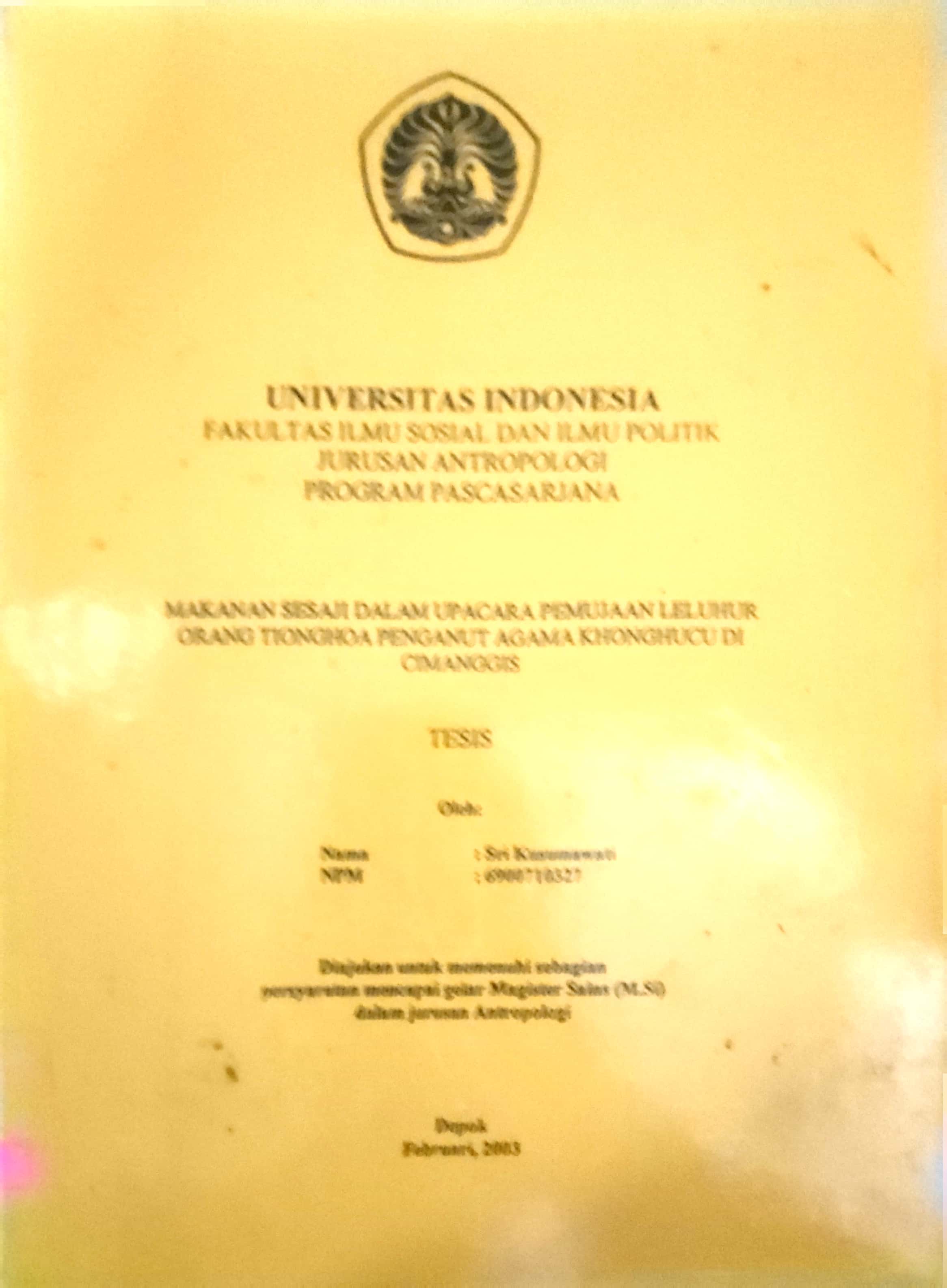 Makanan Sesaji Dalam Upacara Pemujaan Leluhur Orang Tionghoa Penganut Agama Khonghucu Di Cimanggis / Sri Kusumawati
