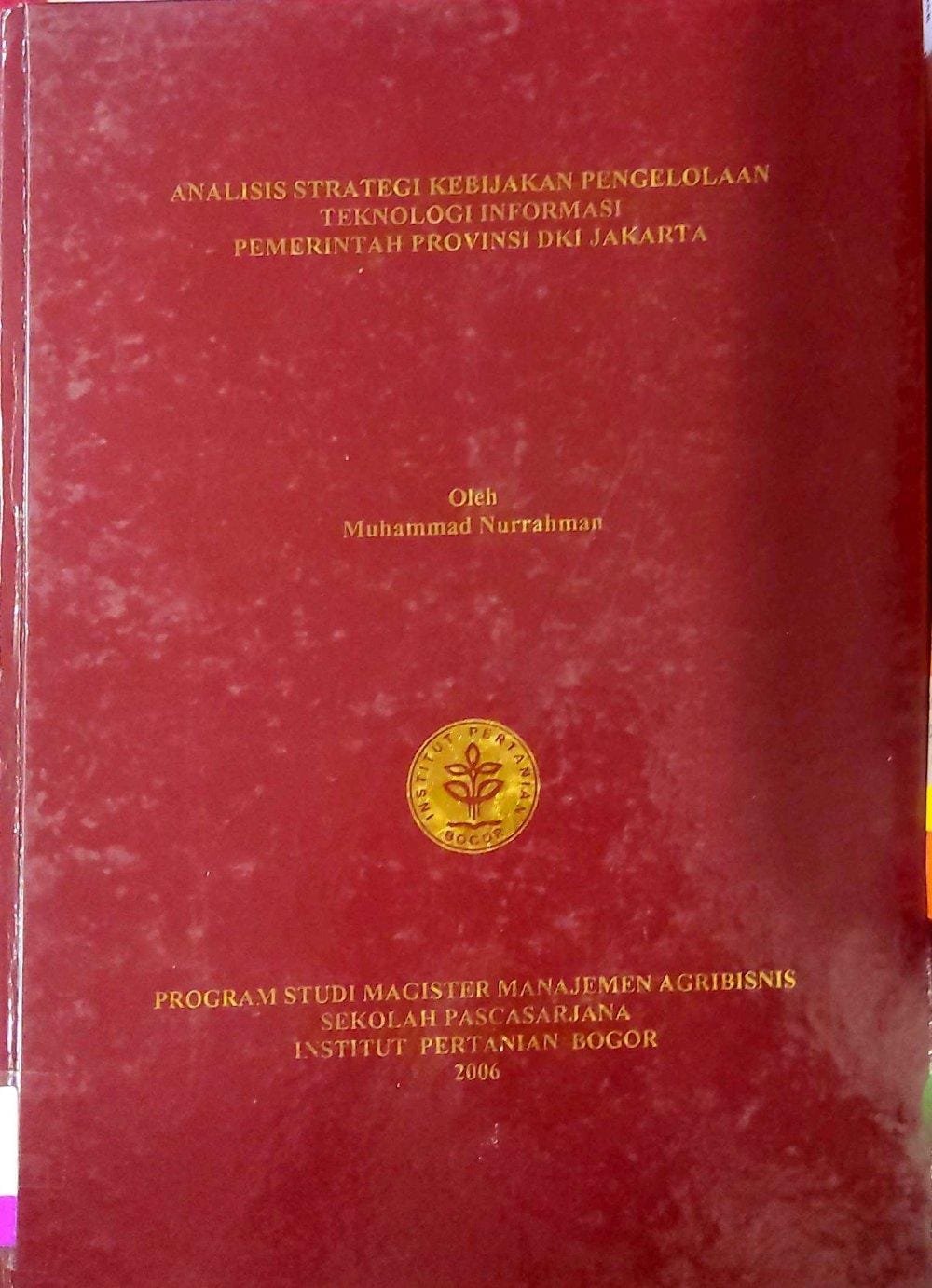 Analisis strategi Kebijakan Pengelolaan Teknologi Informasi Pemerintah Provinsi DKI Jakarta