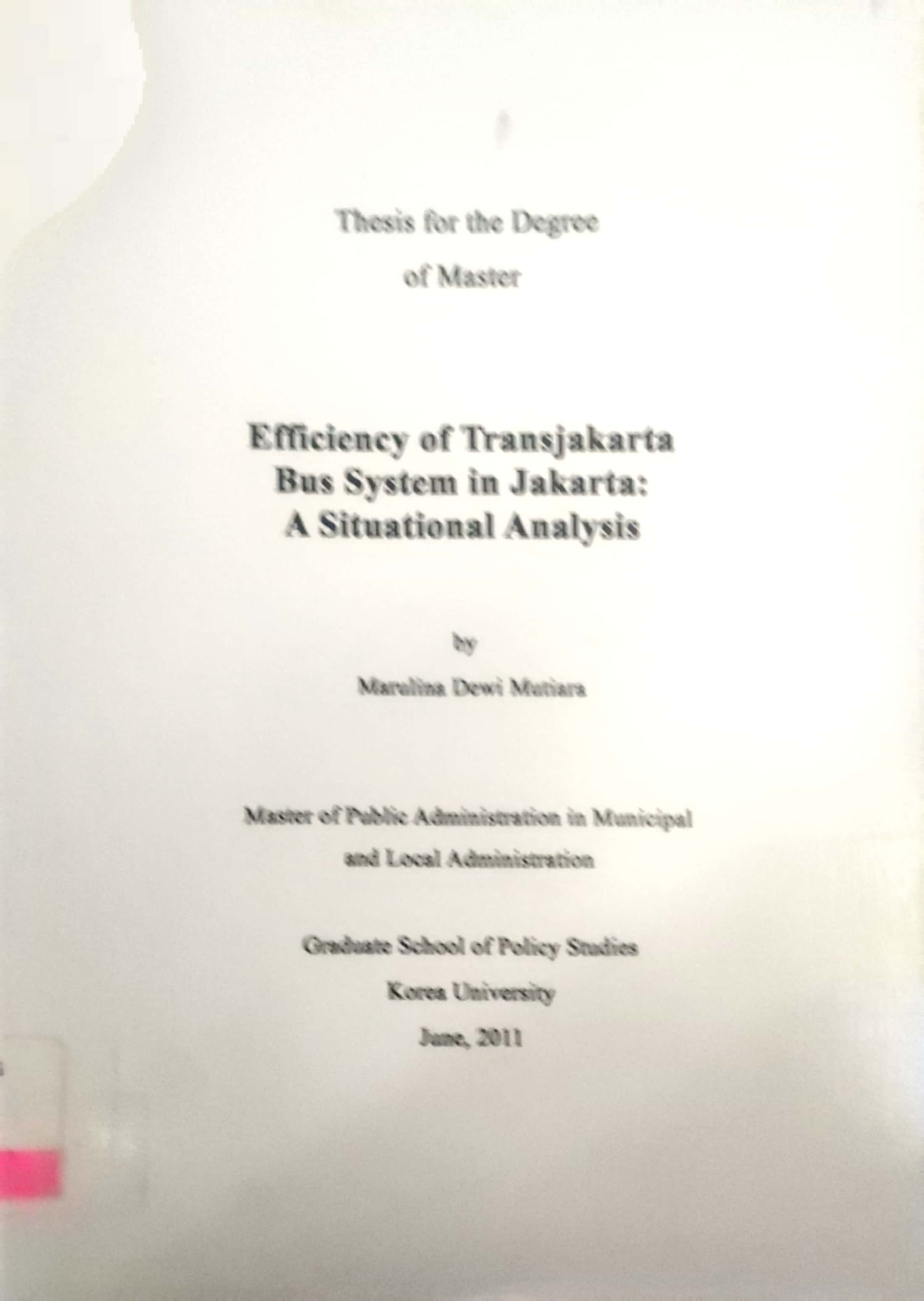 Efficiency Of Transjakarta Bus System In Jakarta : A Situational Analysis