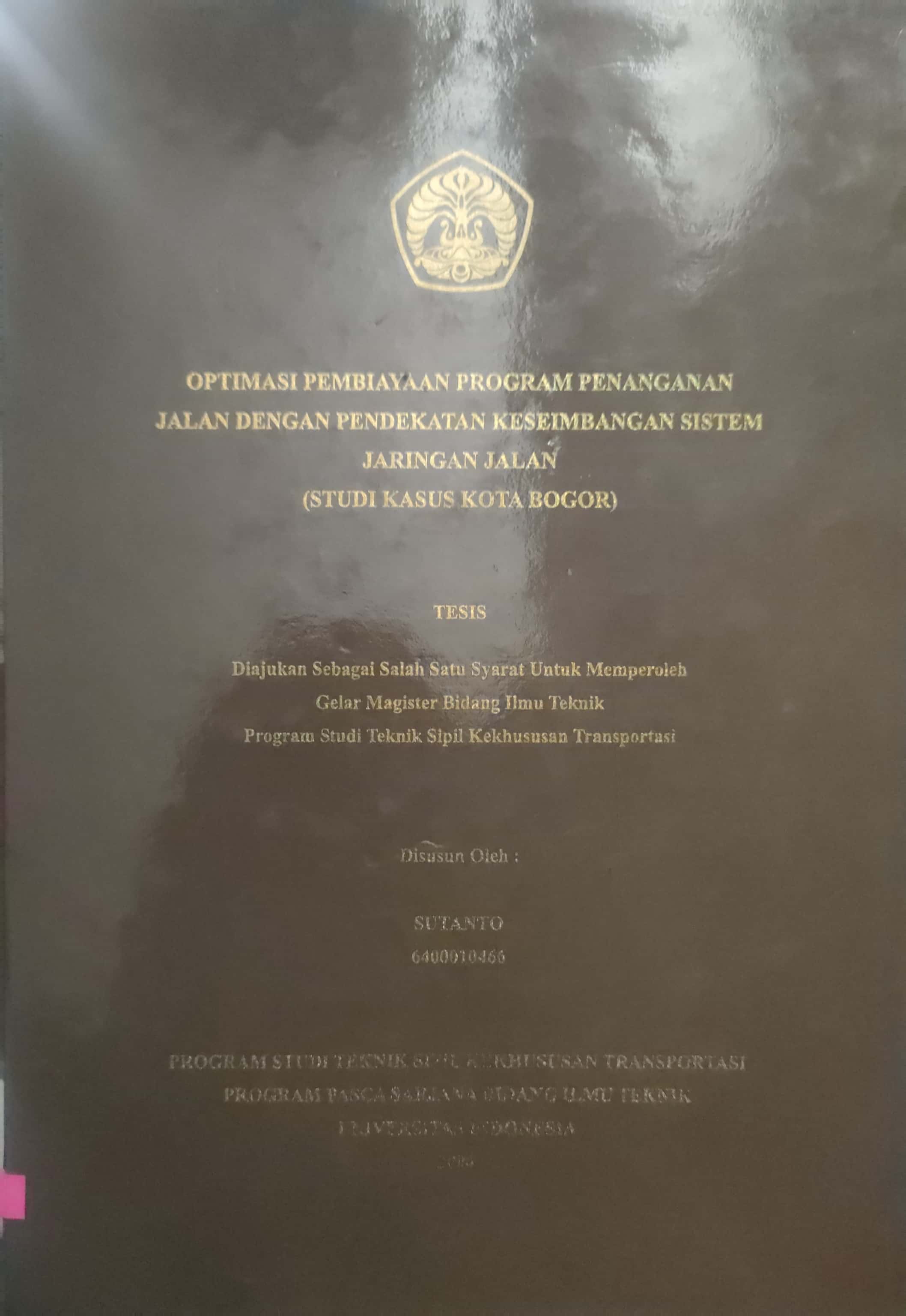 Optimasi Pembiayaan Program Penanganan jalan dengan Pendekatan Keseimbangan sistem Jaringan Jalan