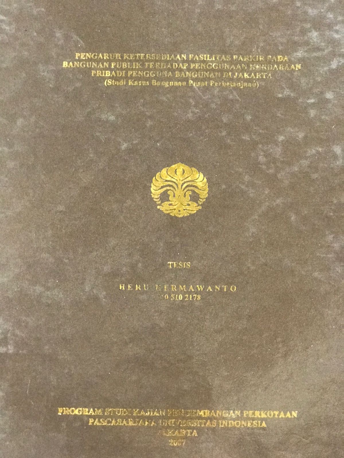 Pengaruh Ketersediaan Fasilitas Parkir Pada Banguna Publik Terhadap Penggunaan Kendaraan Pribadi Pengguna Bangunan Di Jakarta (Studi Kasus Bangunan Pusat Pembelanjaan