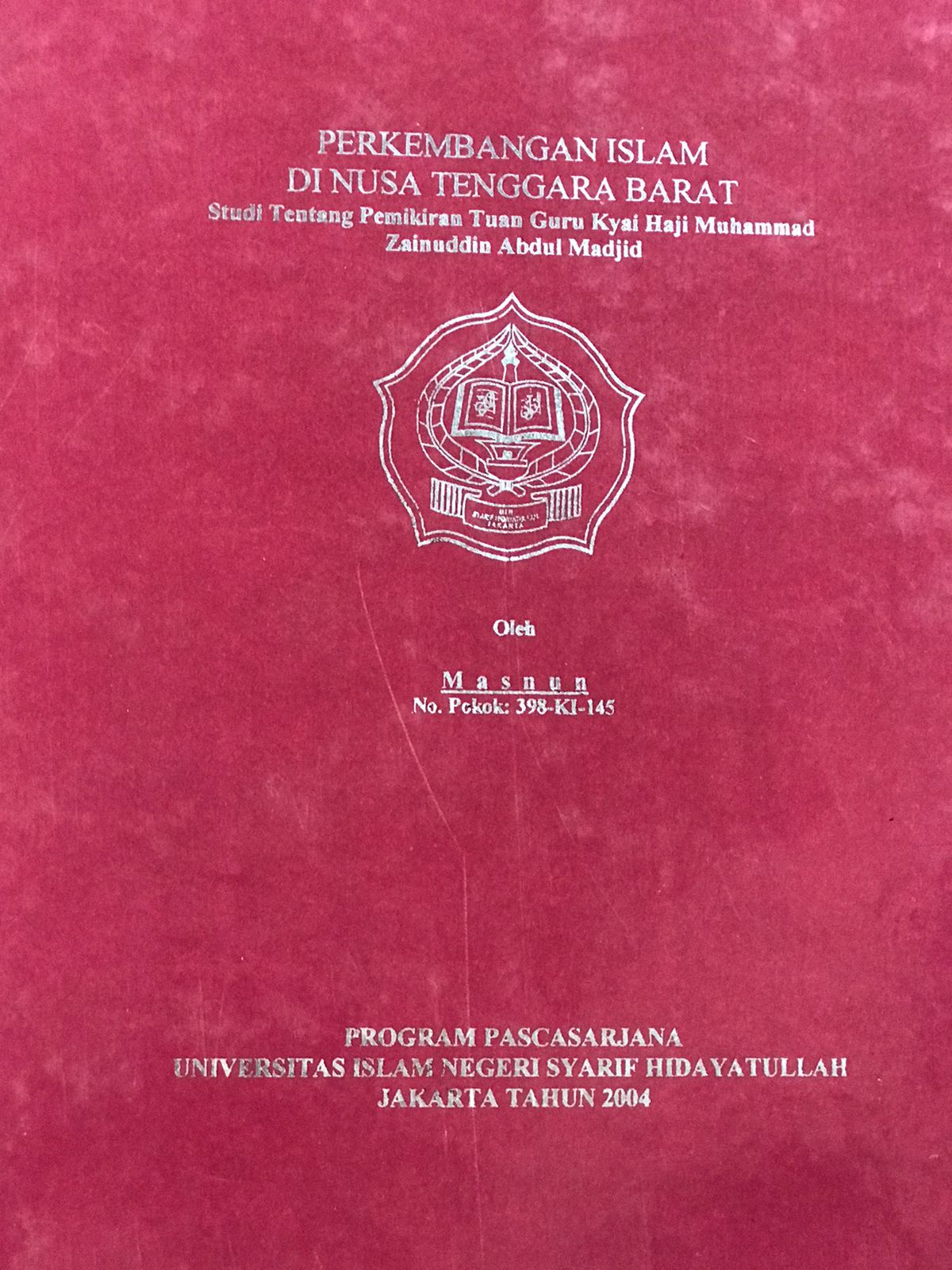 Perkembangan Islam di Nusa Tenggara Barat : Studi tentang pemikiran tuan guru Kyai Haji Muhammad Zainuddin Abdul Majid