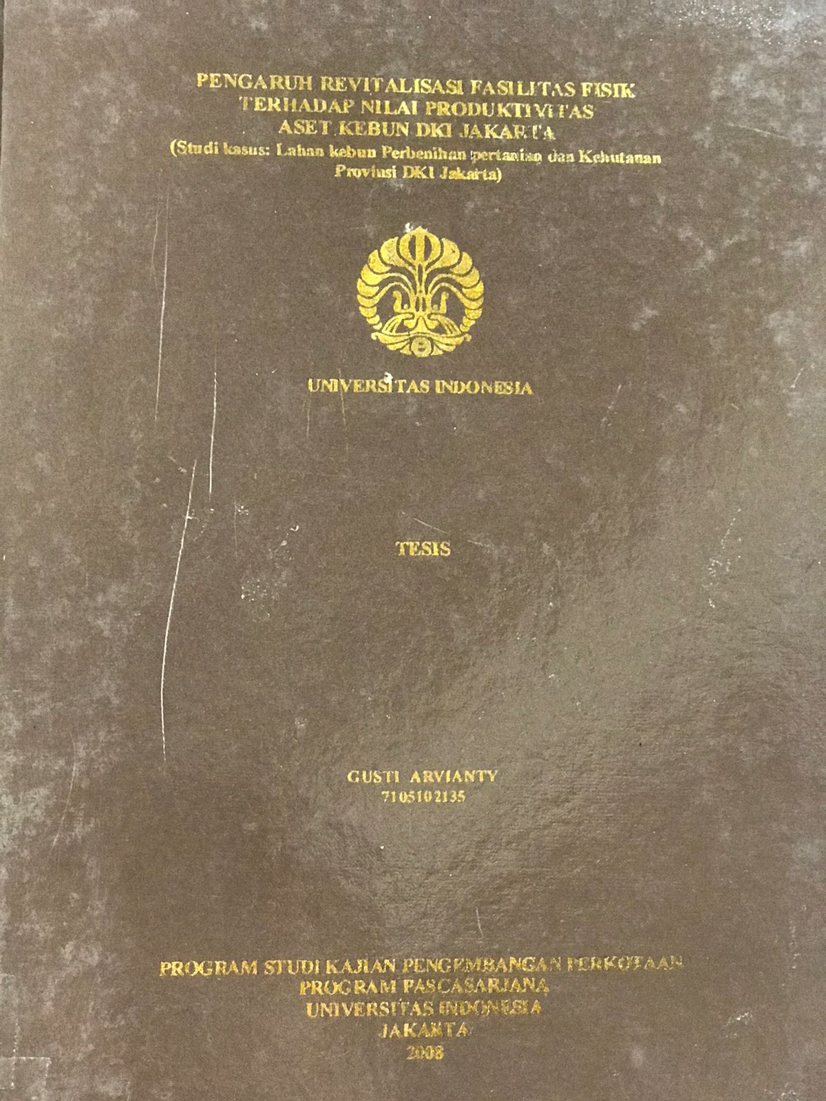 Pengaruh revitalisasi fasilitas fisik terhadap nilai produktivitas aset kebun DKI Jakarta