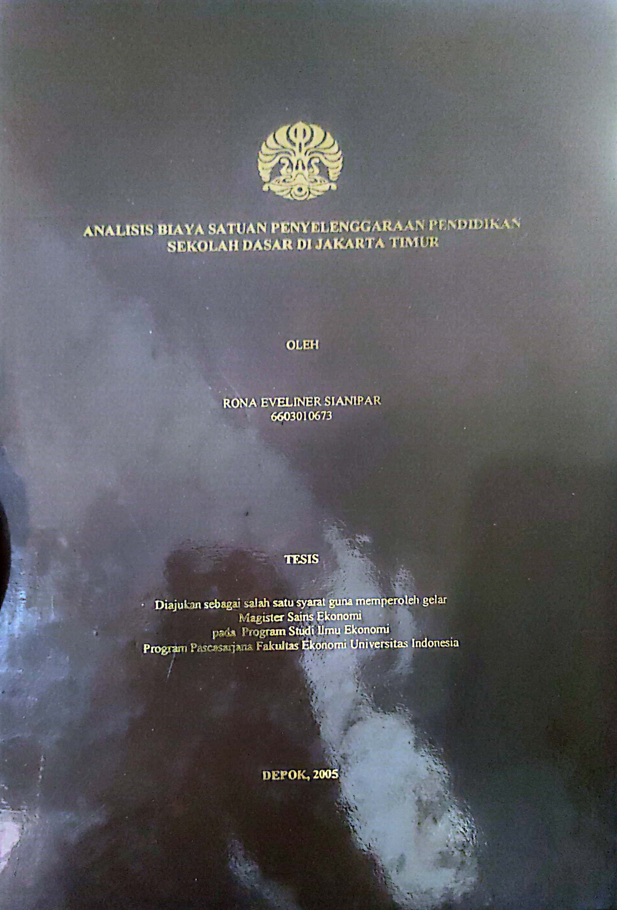 Analisis Biaya Satuan Penyelenggaraan Pendidikan Sekolah Dasar di Jakarta Timur / Rona Eveliner Sianipar
