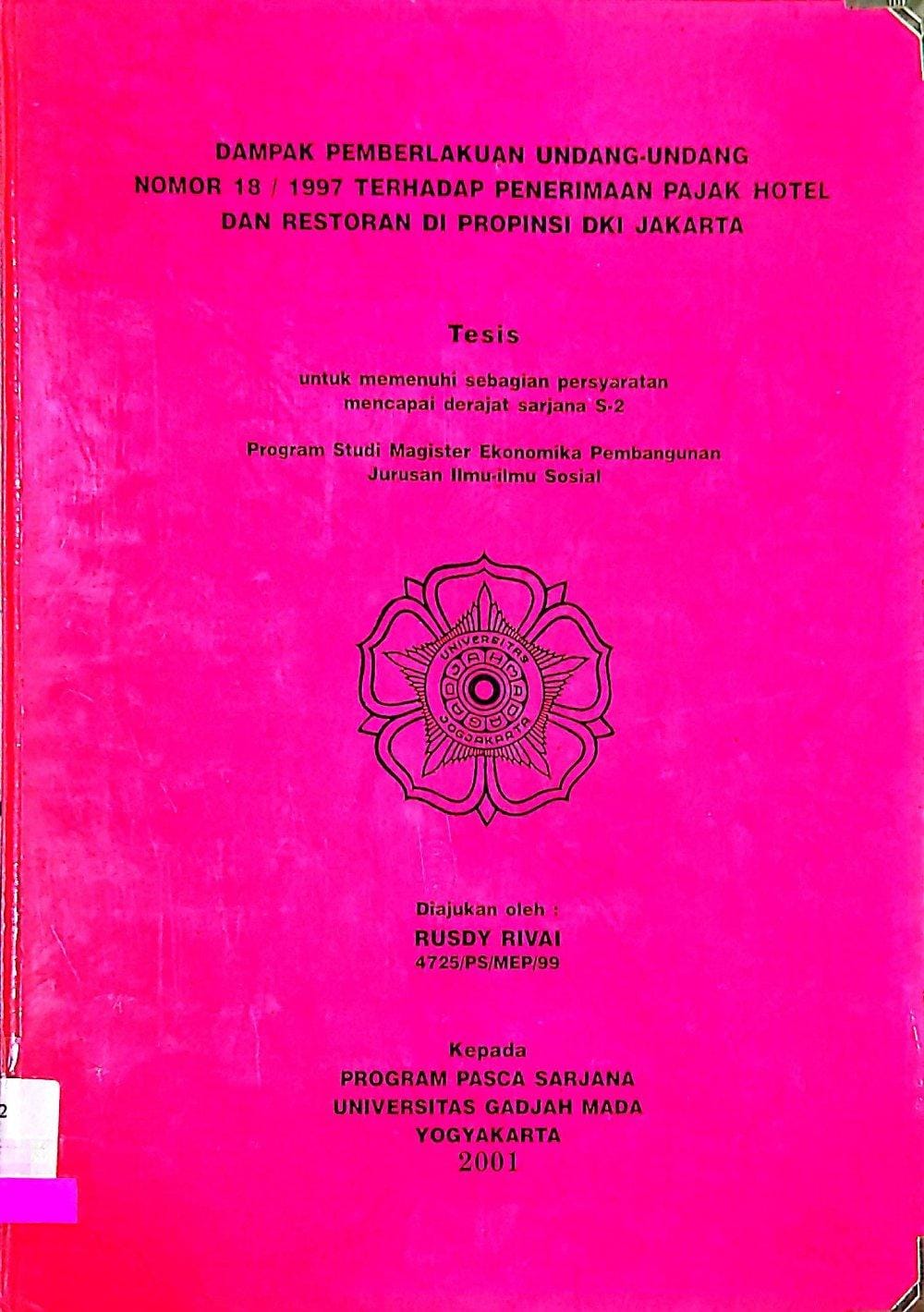 Dampak Pemberlakuan Undang-Undang Nomor 16/1997 Terhadap Penerimaan Pajak Hotel dan Restoran di Provinsi DKI Jakarta / Rusdy Rivai