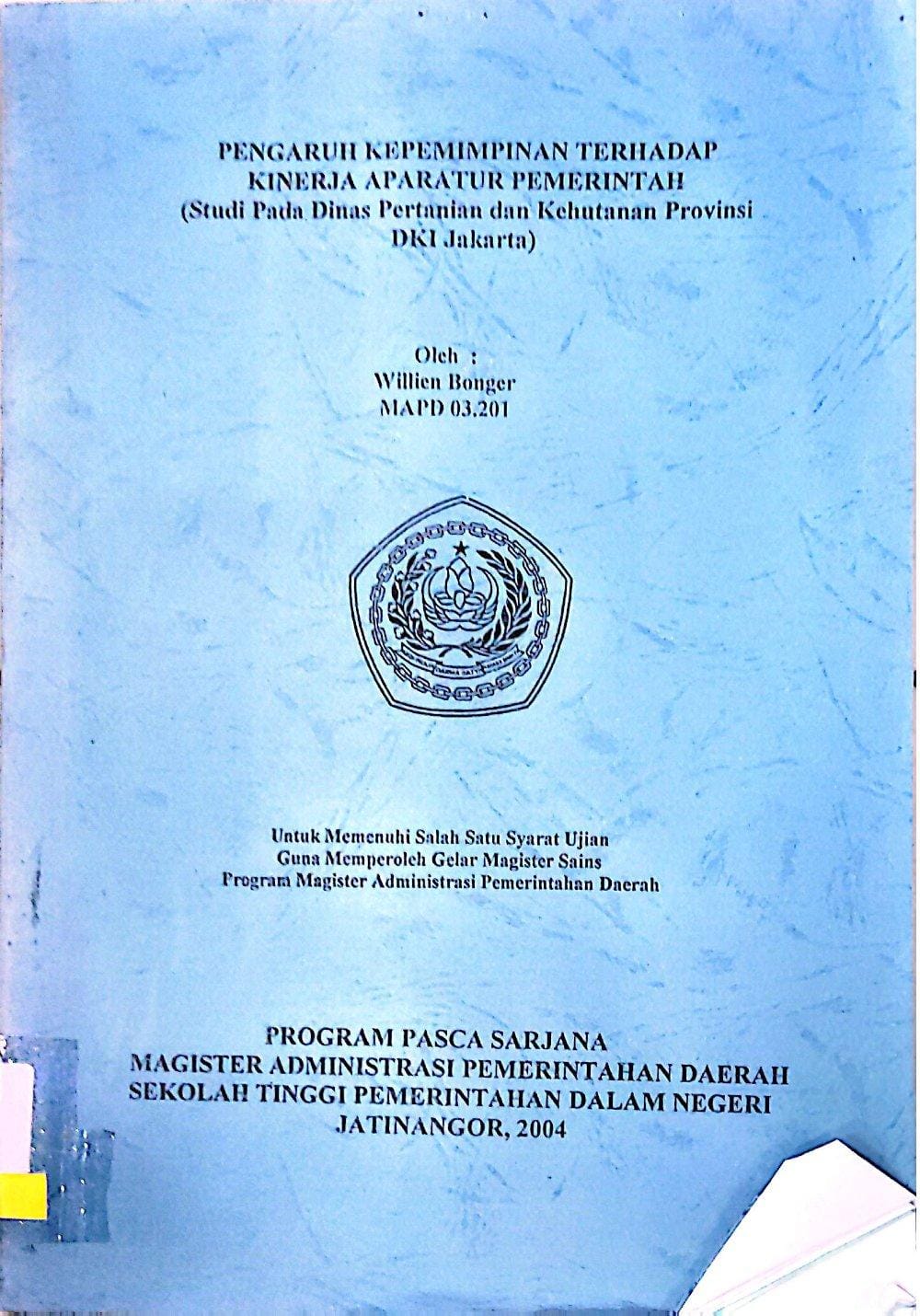 Pengaruh kepemimpinan terhadap kinerja aparatur pemerintah (studi pada dinas pertanian dan kehutanan provinsi DKI Jakarta)