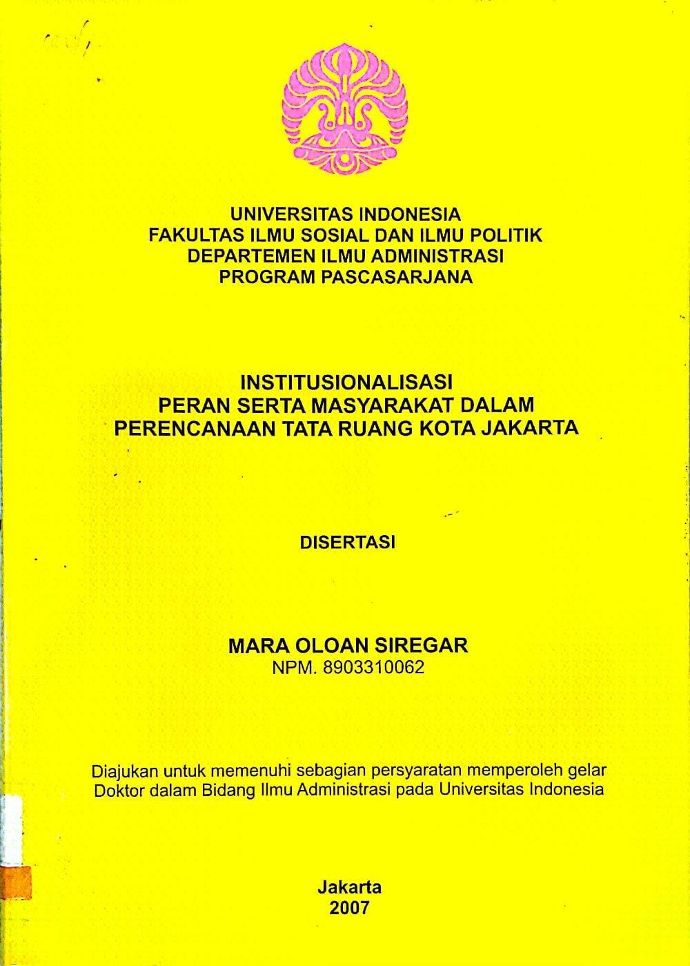 Institusional peran serta masyarakat dalam perencanaan tata ruang kota jakarta / Mara Oloan Siregar