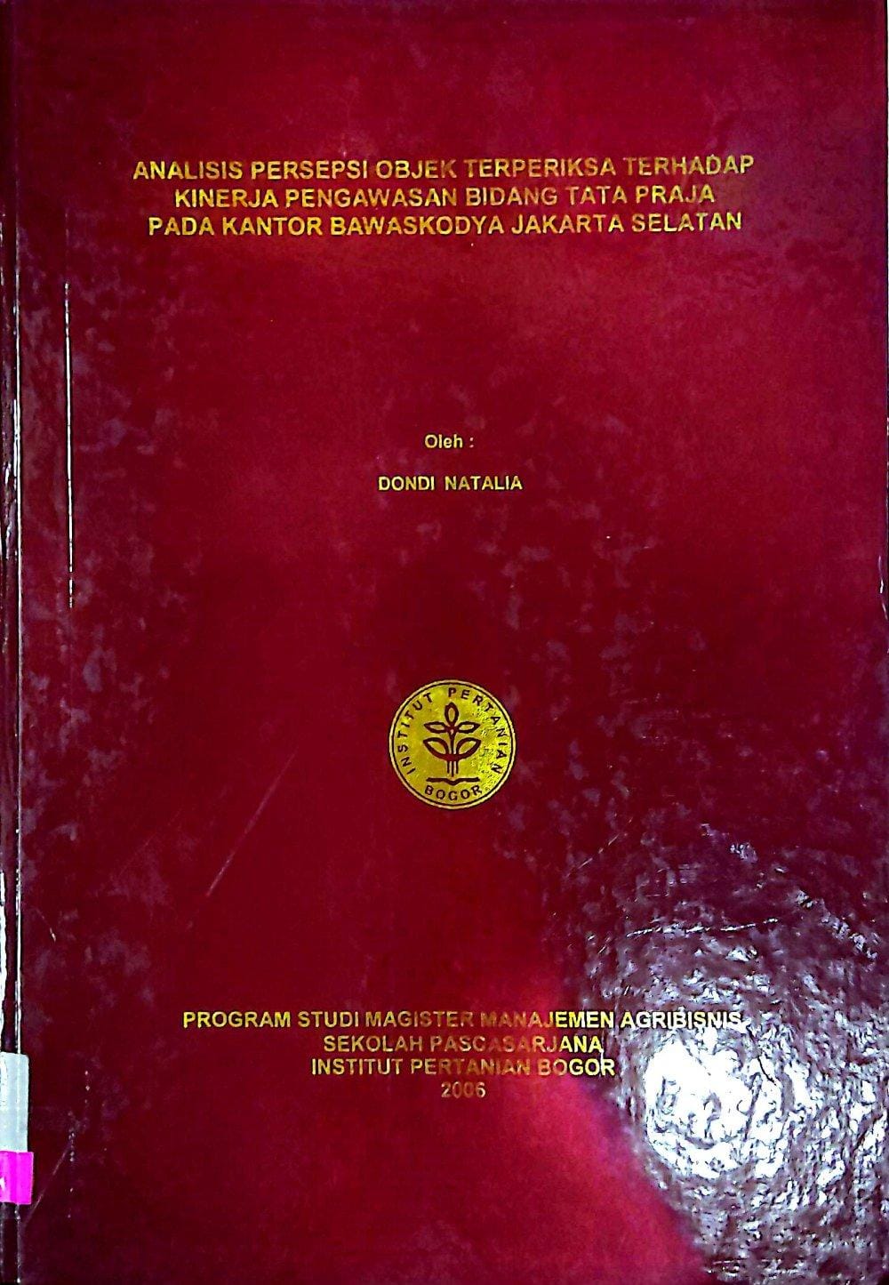 Analisis persepsi objek terperiksa terhadap kinerja pengawasan bidang tata praja padakantor bawaskodya jakarta selatan