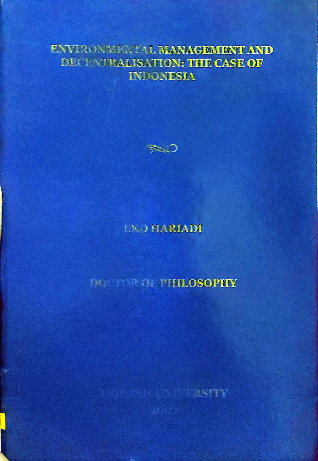 Environmental management and decentralisation : the case of Indonesia