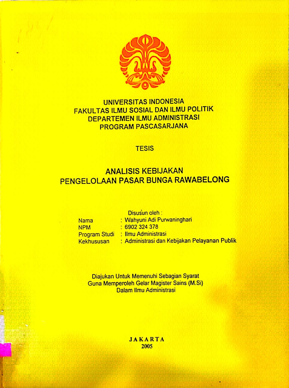 Analisis kebijakan pengelolaan pasar bunga rawabelong / Wahyuni Adi Purwaninghari