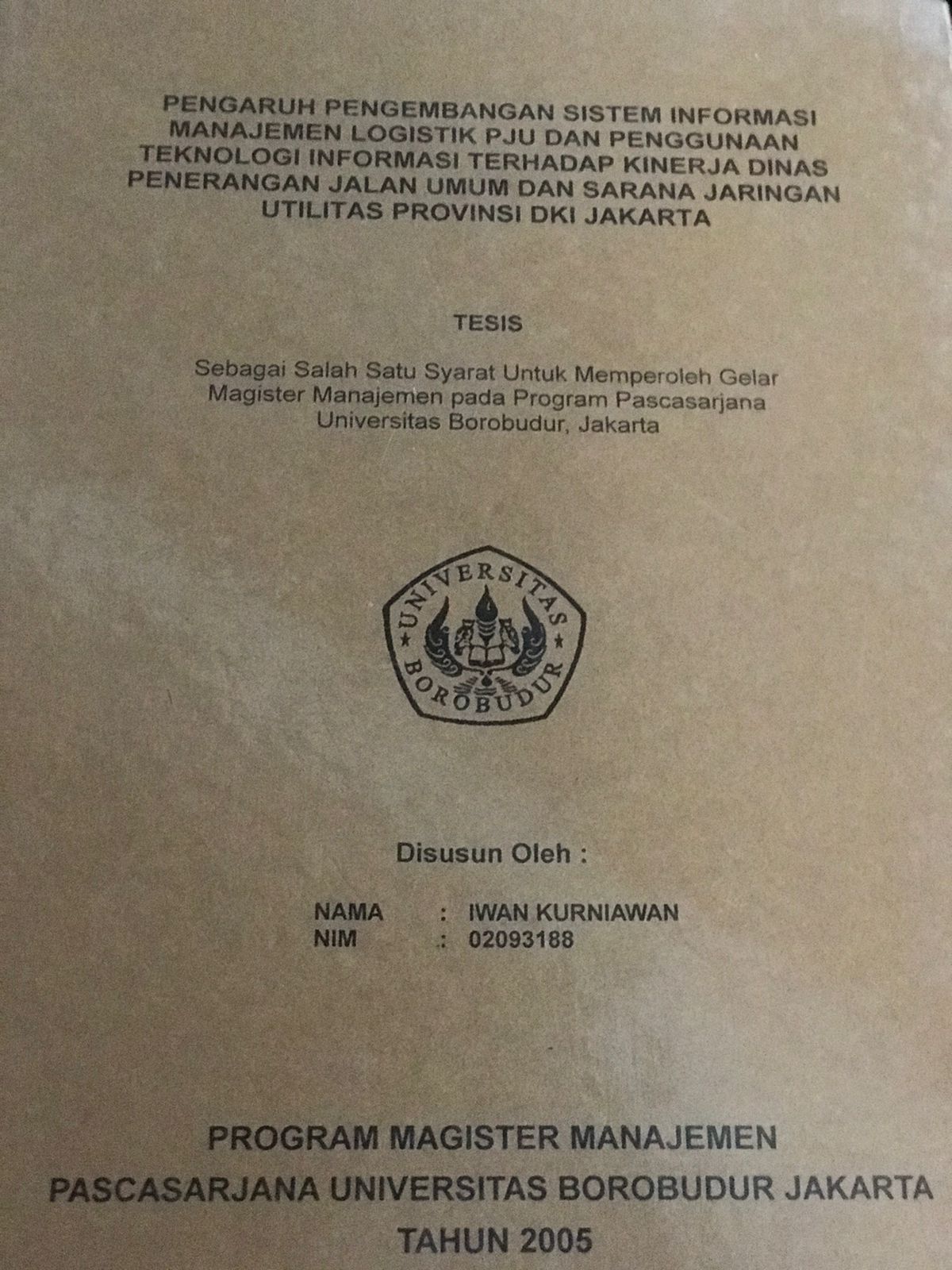 Pengaruh Pengembangan Sistem Informasi manajemen logistik PJU dan Penggunaan Teknologi Informasi terhadap Kinerja Dinas Penerangan Jalan Umum dan Sarana jaringan Utilitas Provinsi DKI Jakarta