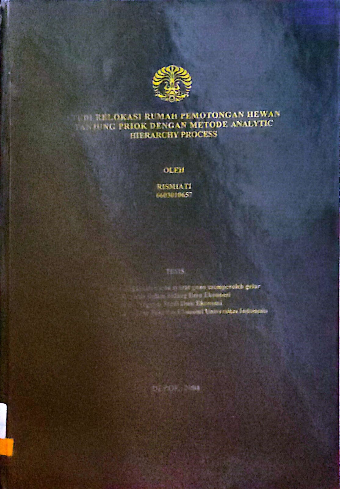 Studi Relokasi Rumah Pemotongan Hewan Tanjung Priok dengan metode Analytic Hierarchy Process