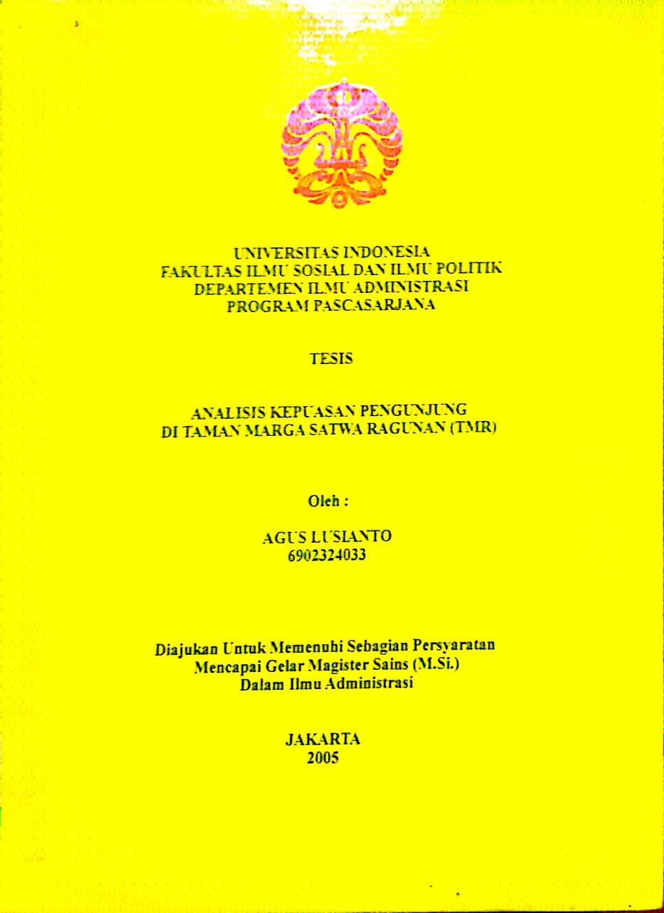 Analisis Kepuasan Pengunjung Di Taman Margasatwa Ragunan (TMR) / Agus Lusianto