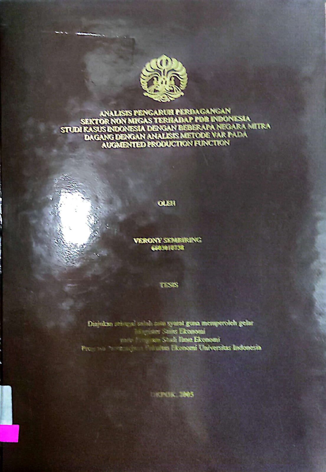 Analisis pengaruh perdagangan sektor non migas terhadap PDB Indonesia studi kasus indonesia dengan beberapa negara mitra dagang dengan analisis metode var pada augmented production fucntion / Verony Sembiring