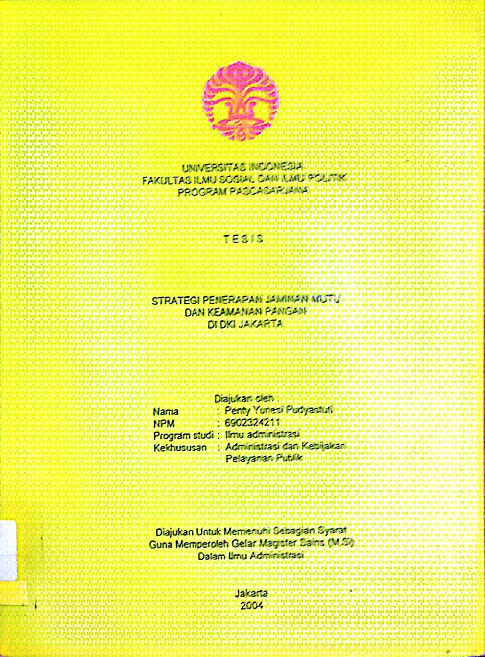 Strategi Penerapan Jaminan Mutu dan Keamanan Pangan di DKI Jakarta / Penty Yunesi Pudyastuti