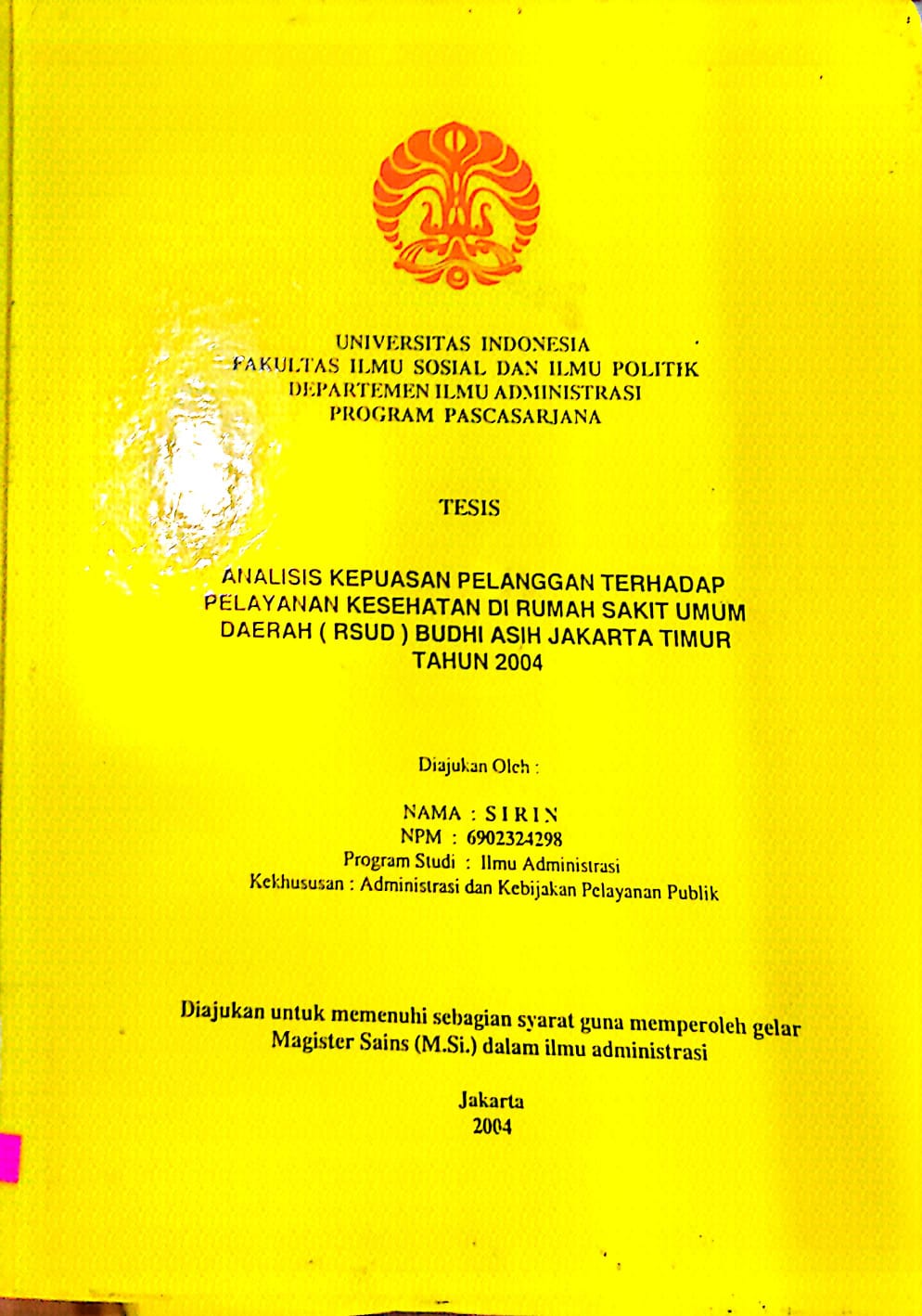 Analisis Kepuasan Pelanggan Terhadap Pelayanan Kesehatan Di Rumah Sakit Umum Daerah(RSUD) Budhi Asih Jakarta Timur tahun 2004