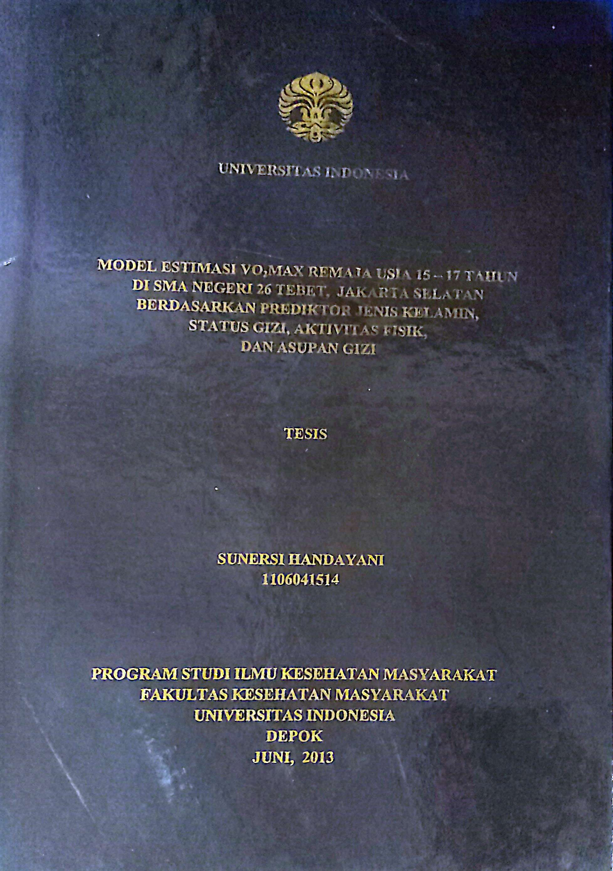 Model Estimasi Vo2max Remaja Usia 15-17 Tahun Di SMA Negeri 26 Tebet, Jakarta Selatan Berdasarkan Prediktor Jenis Kelamin, Status Gizi, Aktivitas Fisik, dan Asupan Gizi