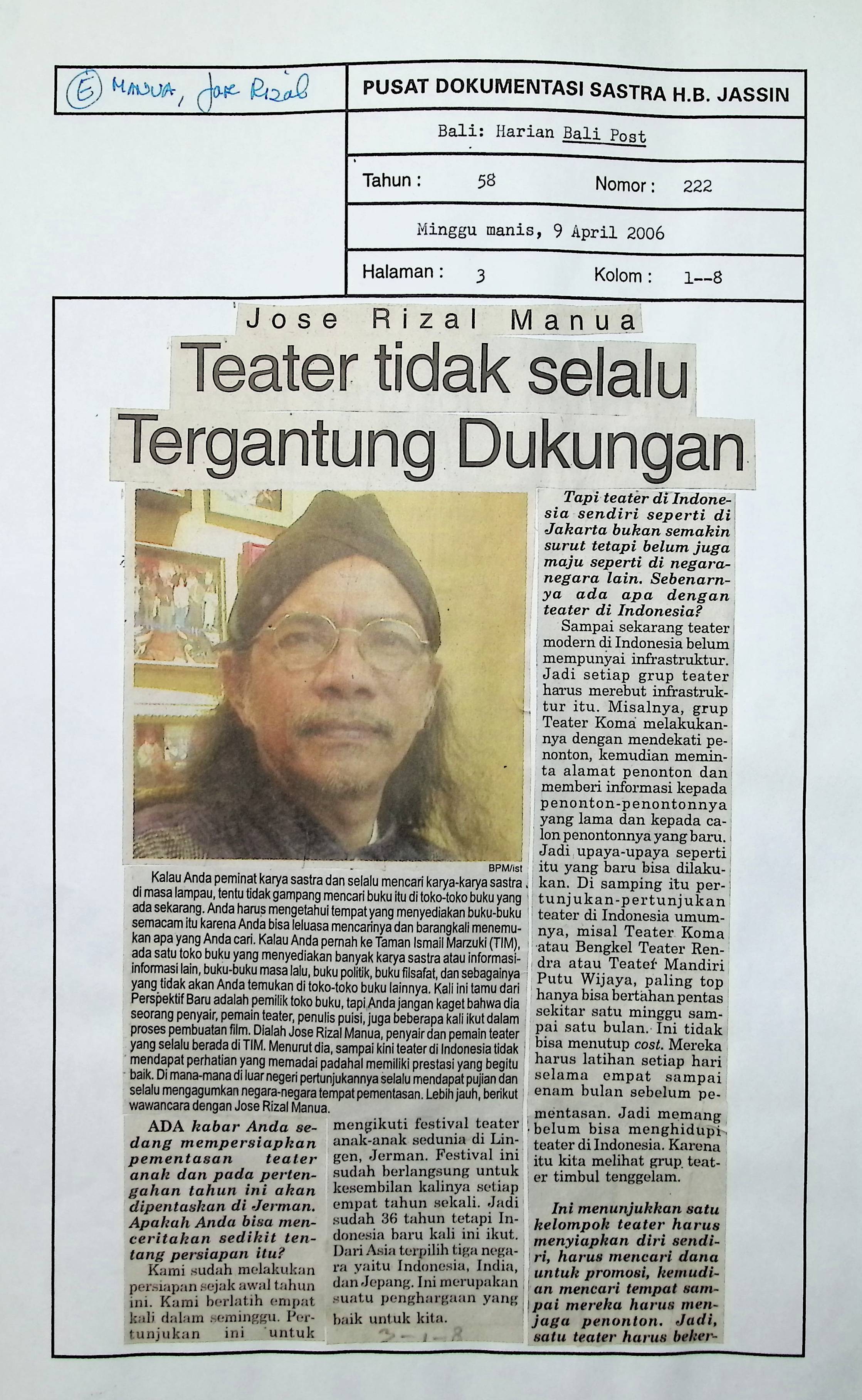 Jose Rizal Manua, teater tidak selalu tergantung dukungan