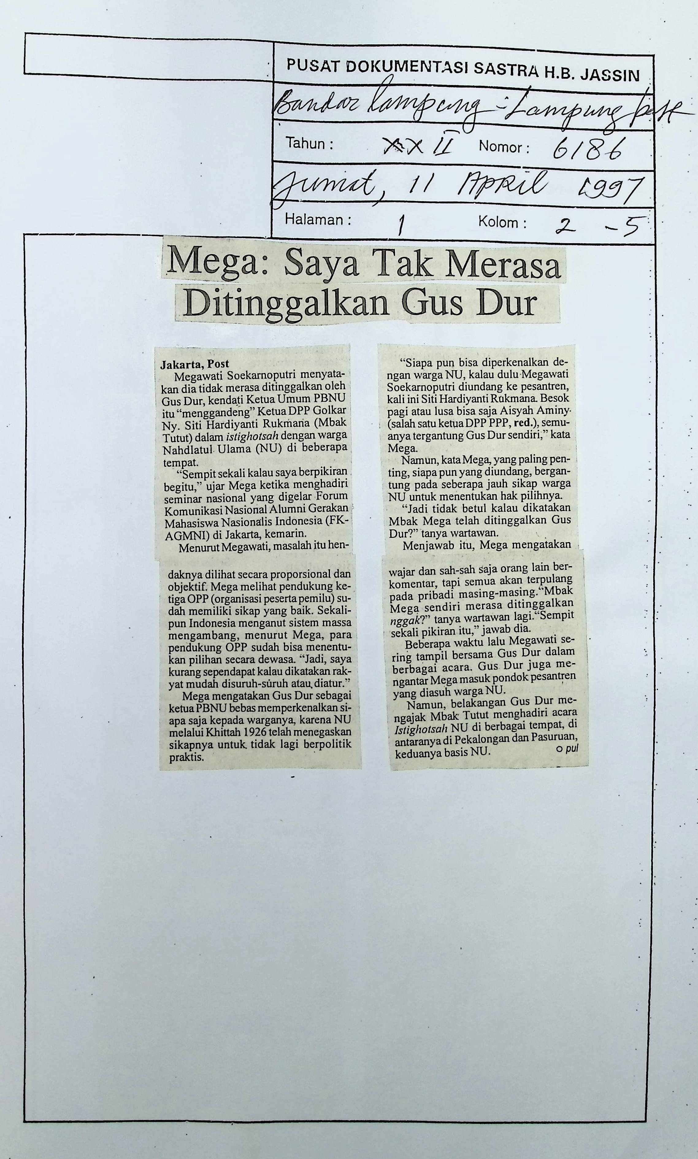 Mega. Saya tak merasa ditinggalkan Gus Dur
