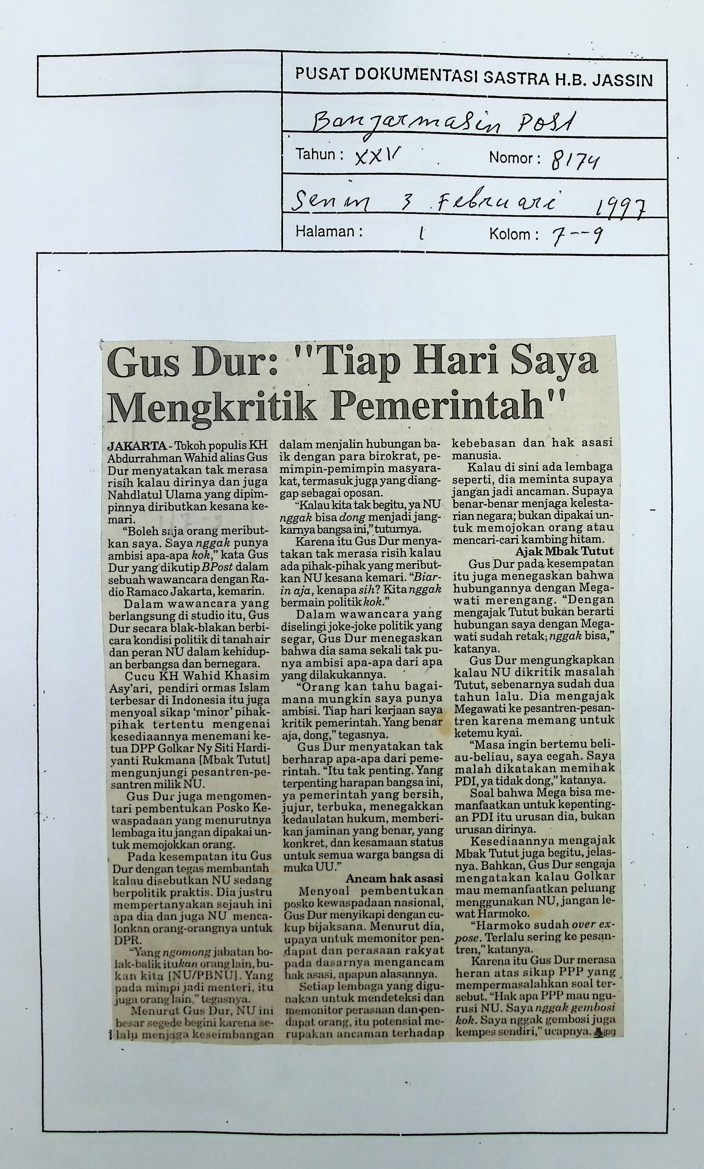 Gu Dur. Tiap hari saya mengkritik pemerintah