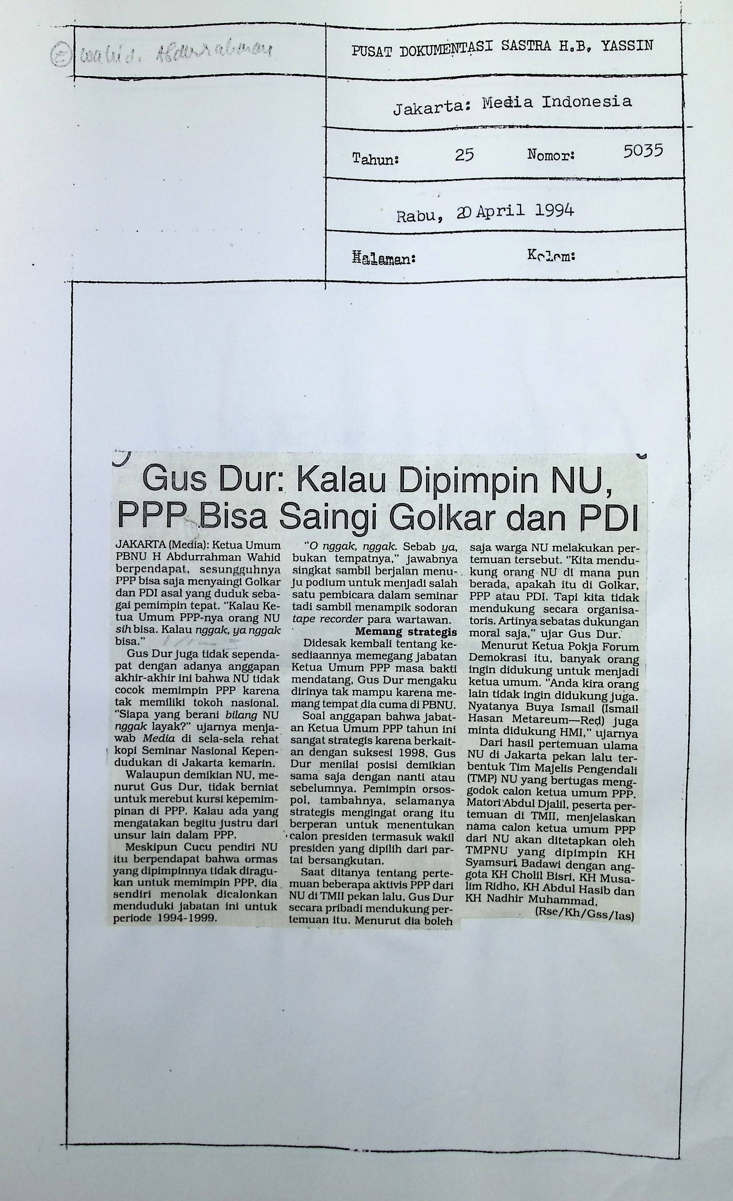 Gus Dur. Kalau dipimpin NU,PPP bisa saingi Golkar dan PDI