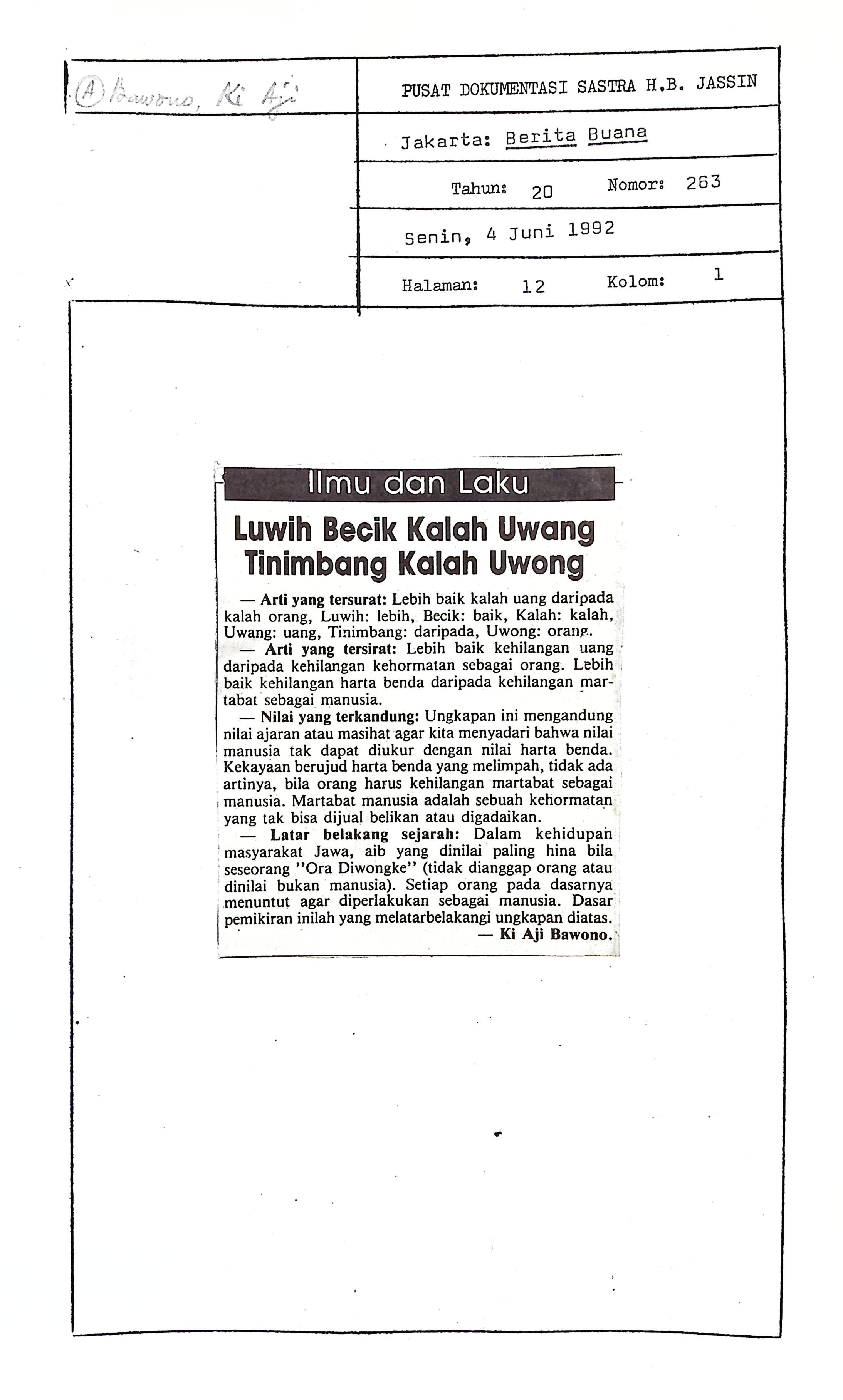 Ilmu dan laku, luwih becik kalah uwang tinimbang kalah uwong