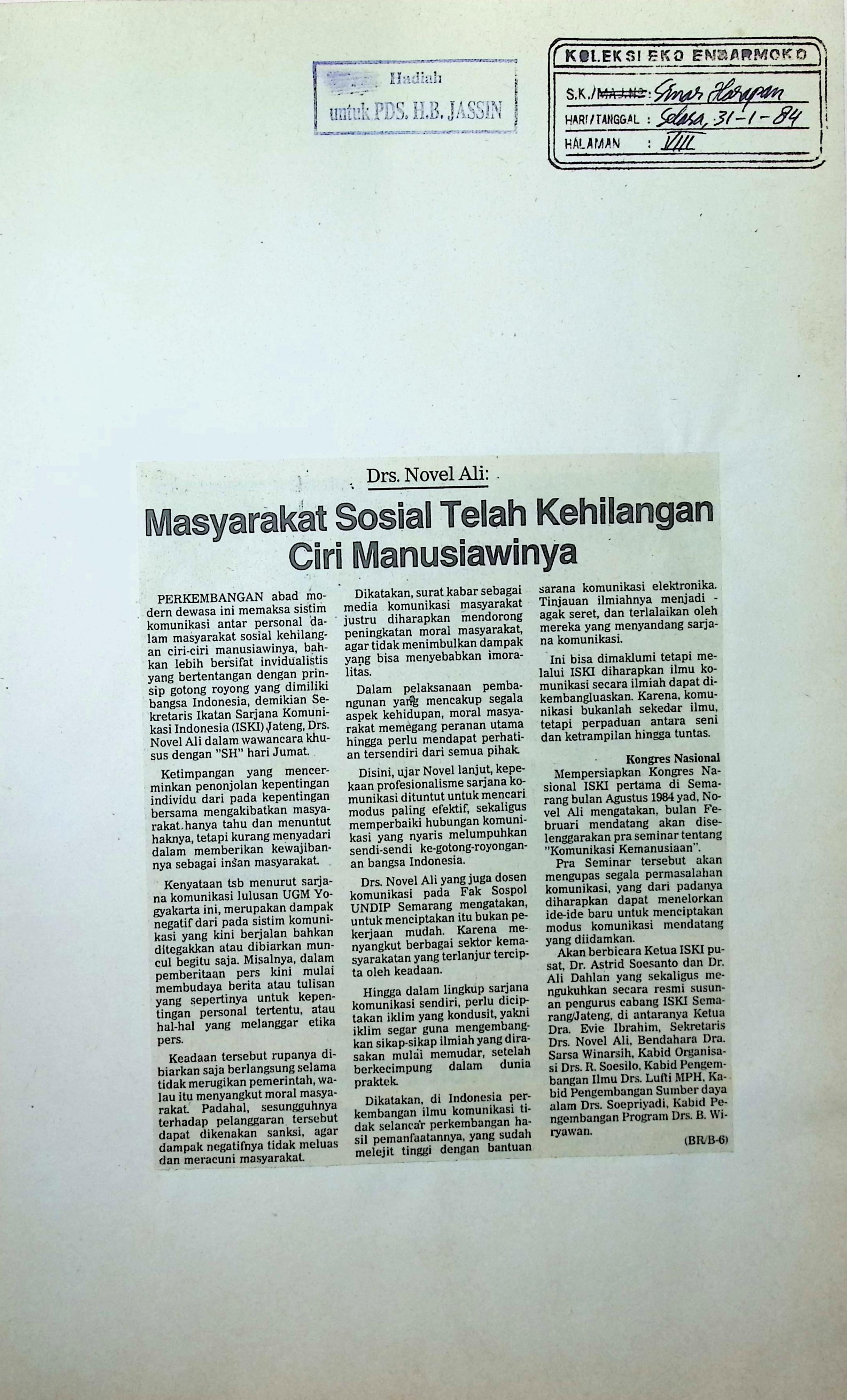Drs Novel. Ali. Masyarakat sosial telah kehilangan ciri manusiawinya
