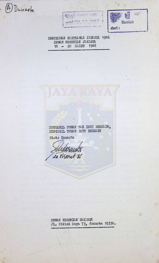 Mustahil Tuhan tak ikut bermain, mustahil Tuhan ikut bermain : Pertemuan sastrawan Jakarta 1986 Dewan Kesenian Jakarta 18-20 Maret 1986
