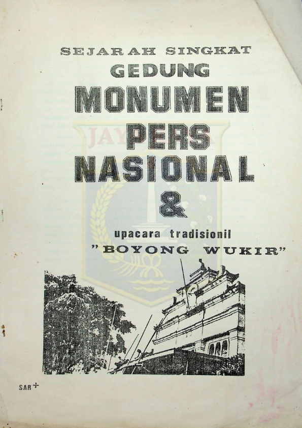 Sejarah singkat Gedung Monumen Pers Nasional & upacara tradisionil "boyong wukir"
