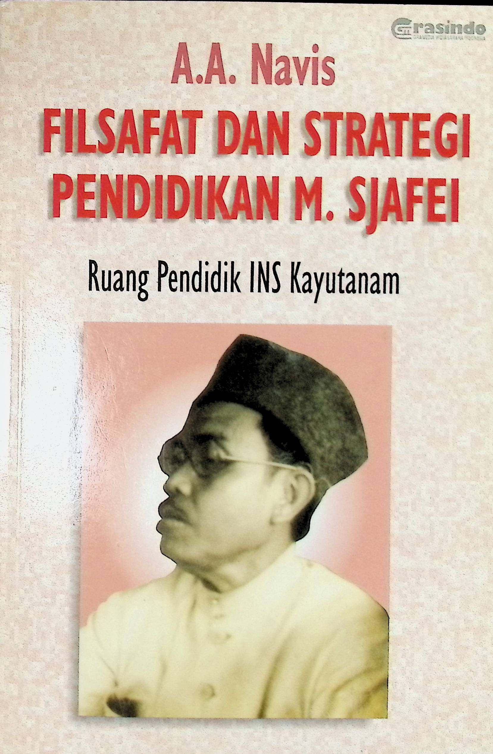 Filsafat dan strategi pendidikan M. Sjafei ruang Pendidik INS Kayutanam