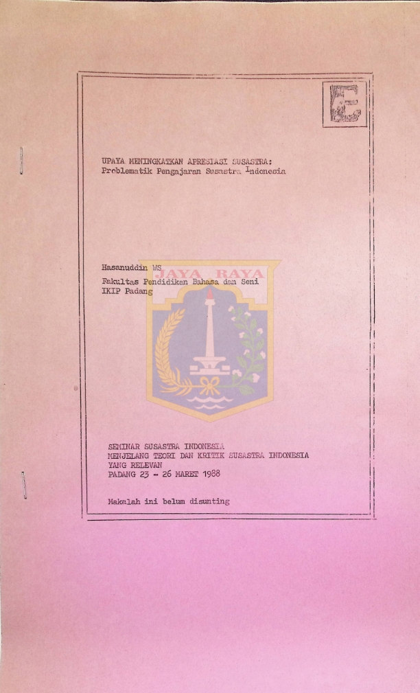 Upaya meningkatkan apresiasi susastra : problematik pengajaran susastra Indonesia