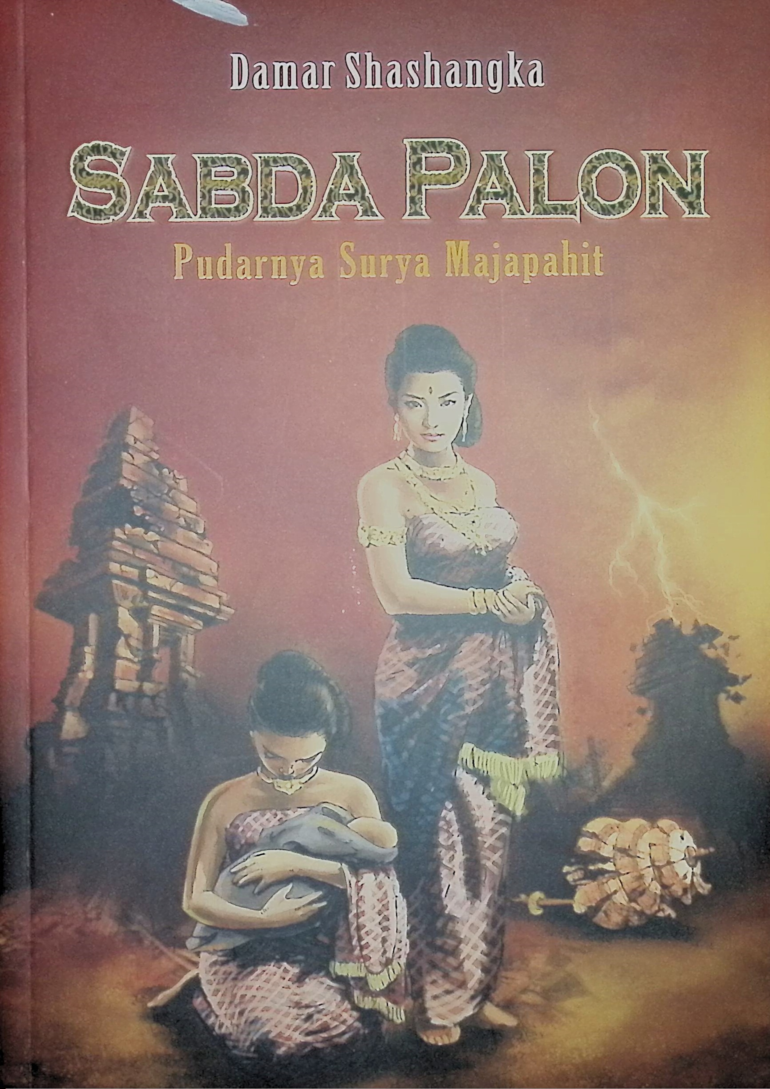 Sabda palon : Pudarnya surya Majapahit