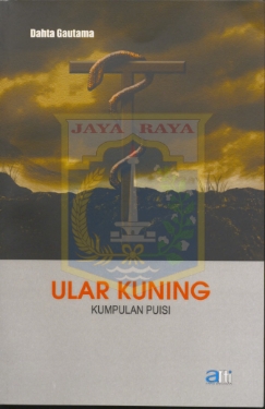 Ular Kuning. kumpulan sajak-sajak pilihan 1995-2010