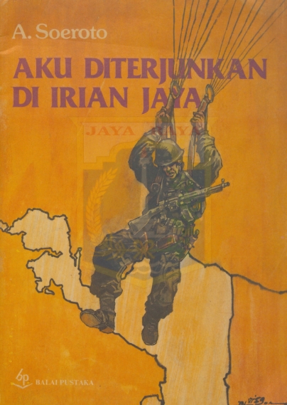 Aku diterjunkan di Irian Jaya