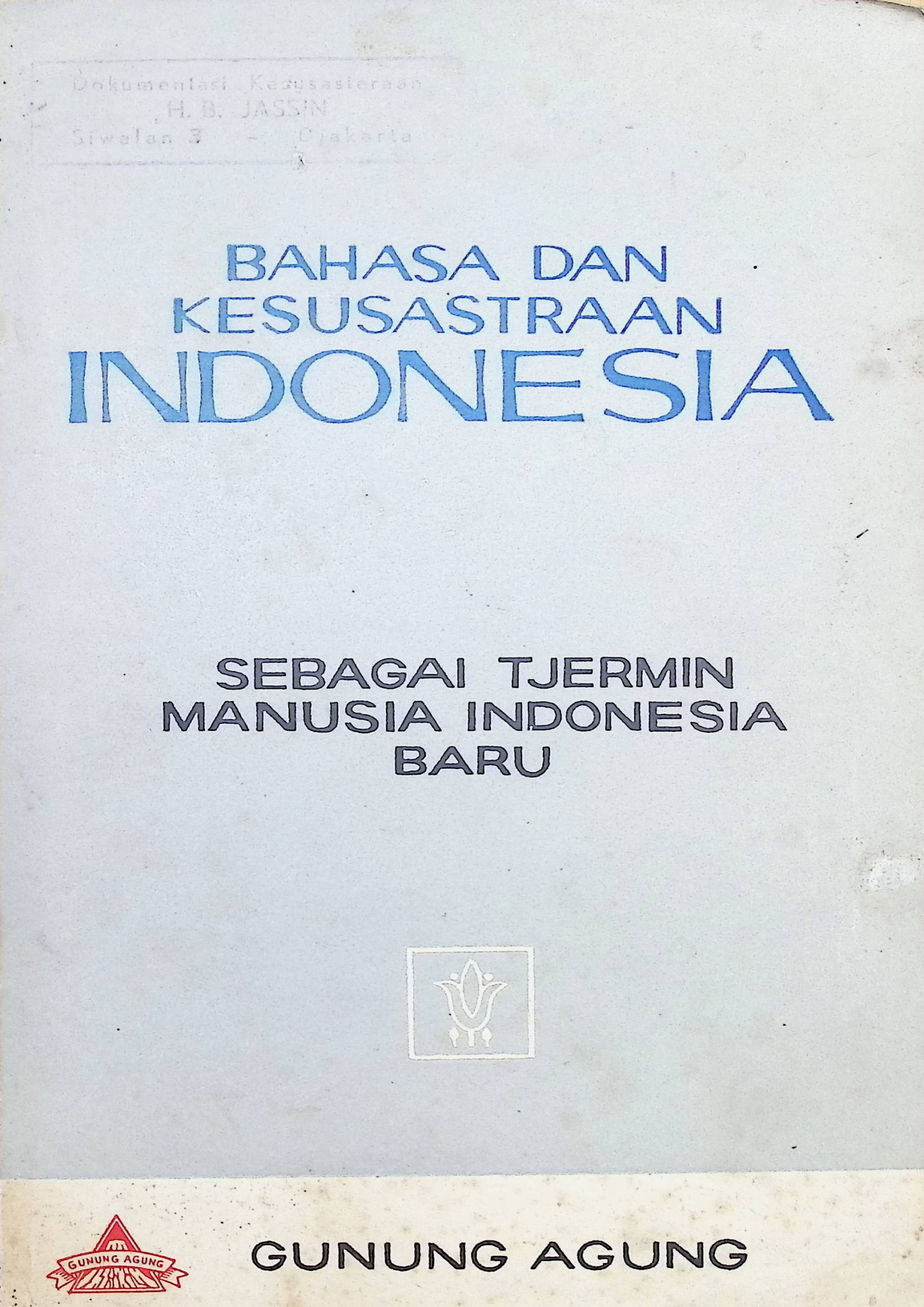 Bahasa dan Kesusastraan Indonesia : Sebagai tjermin manusia Indonesia baru