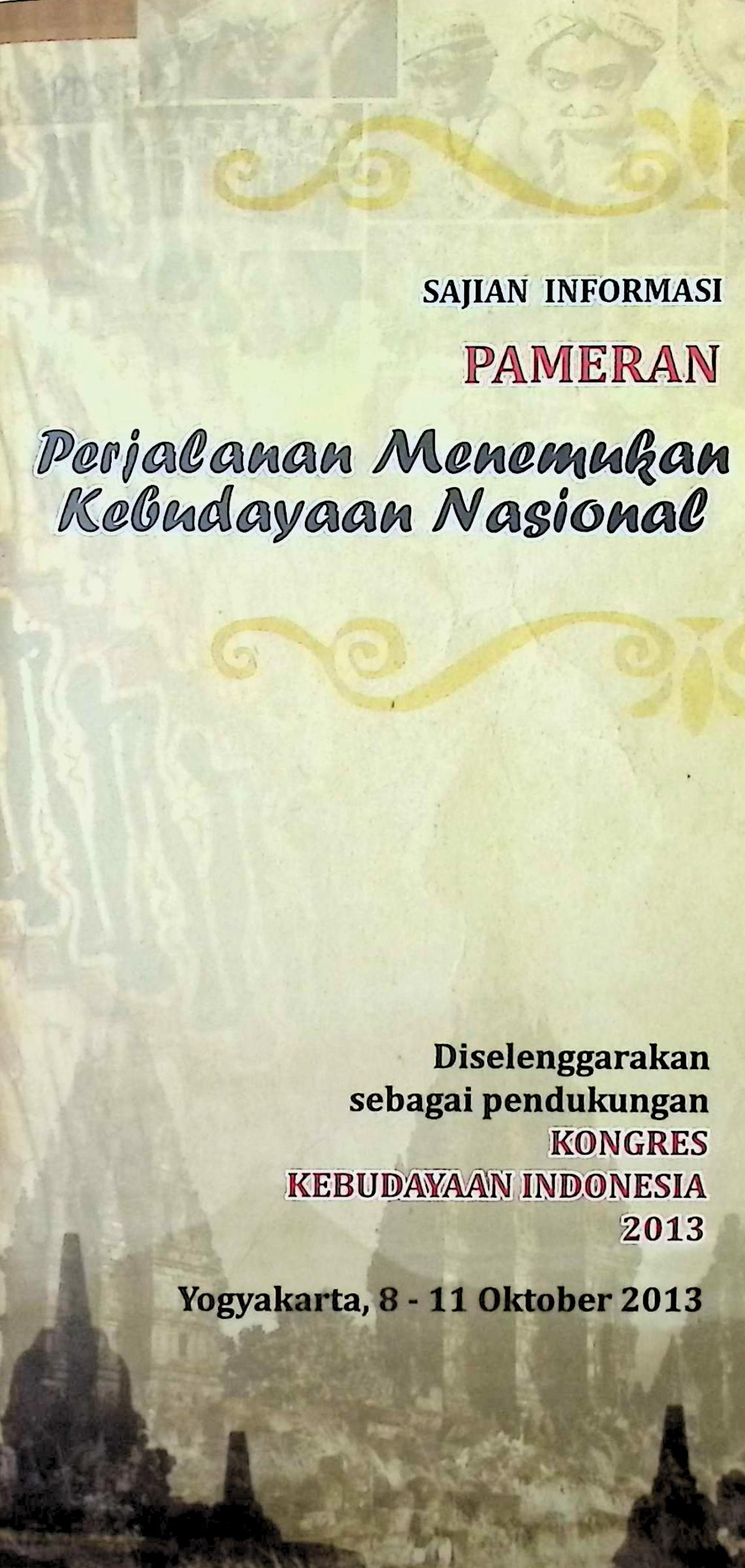 Sajian informasi pameran. perjalanan menemukan kebudayaan nasional