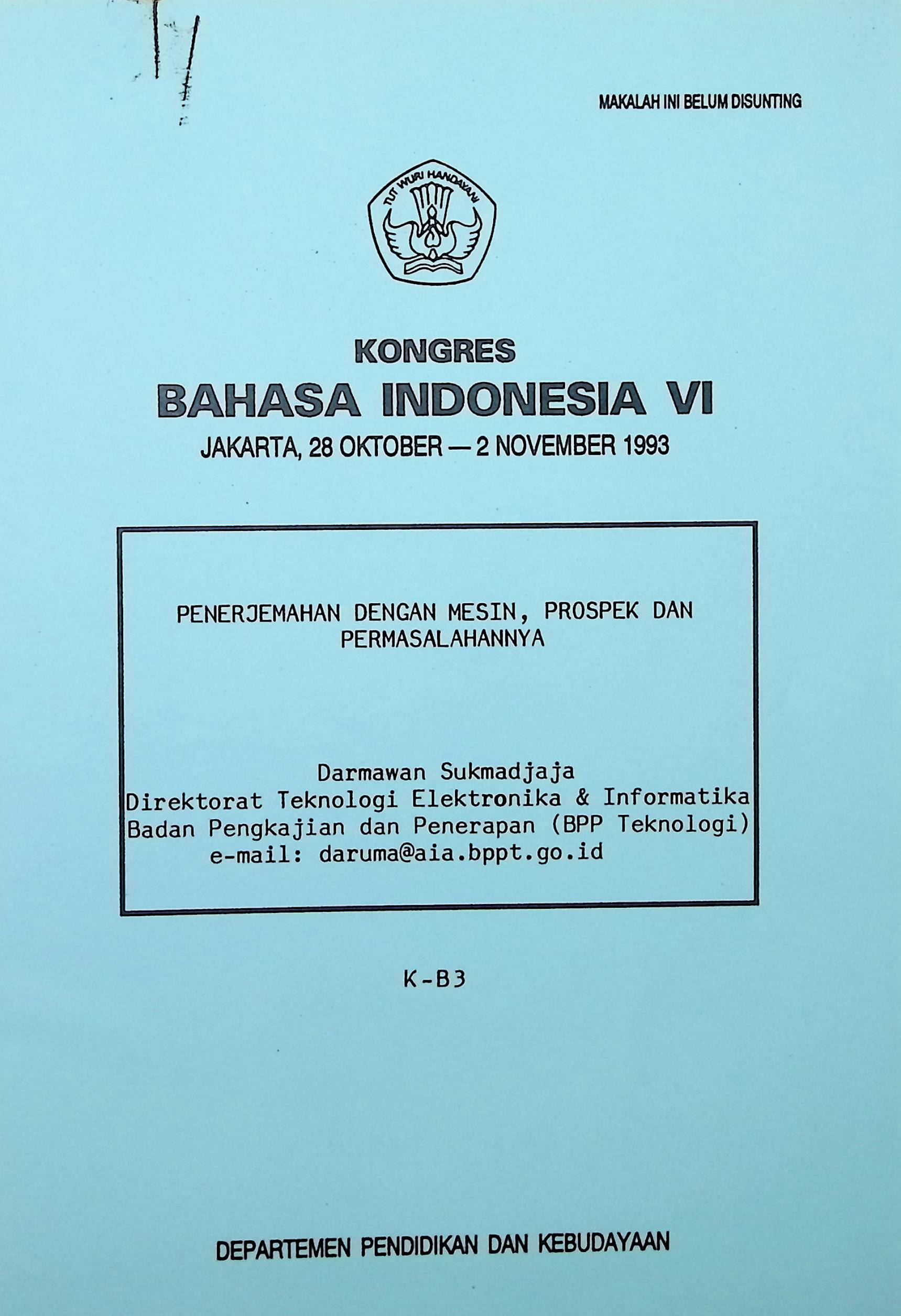 Kongres bahasa Indonesia VI. Penerjemahan dengan mesin,prospek dan permasalahannya