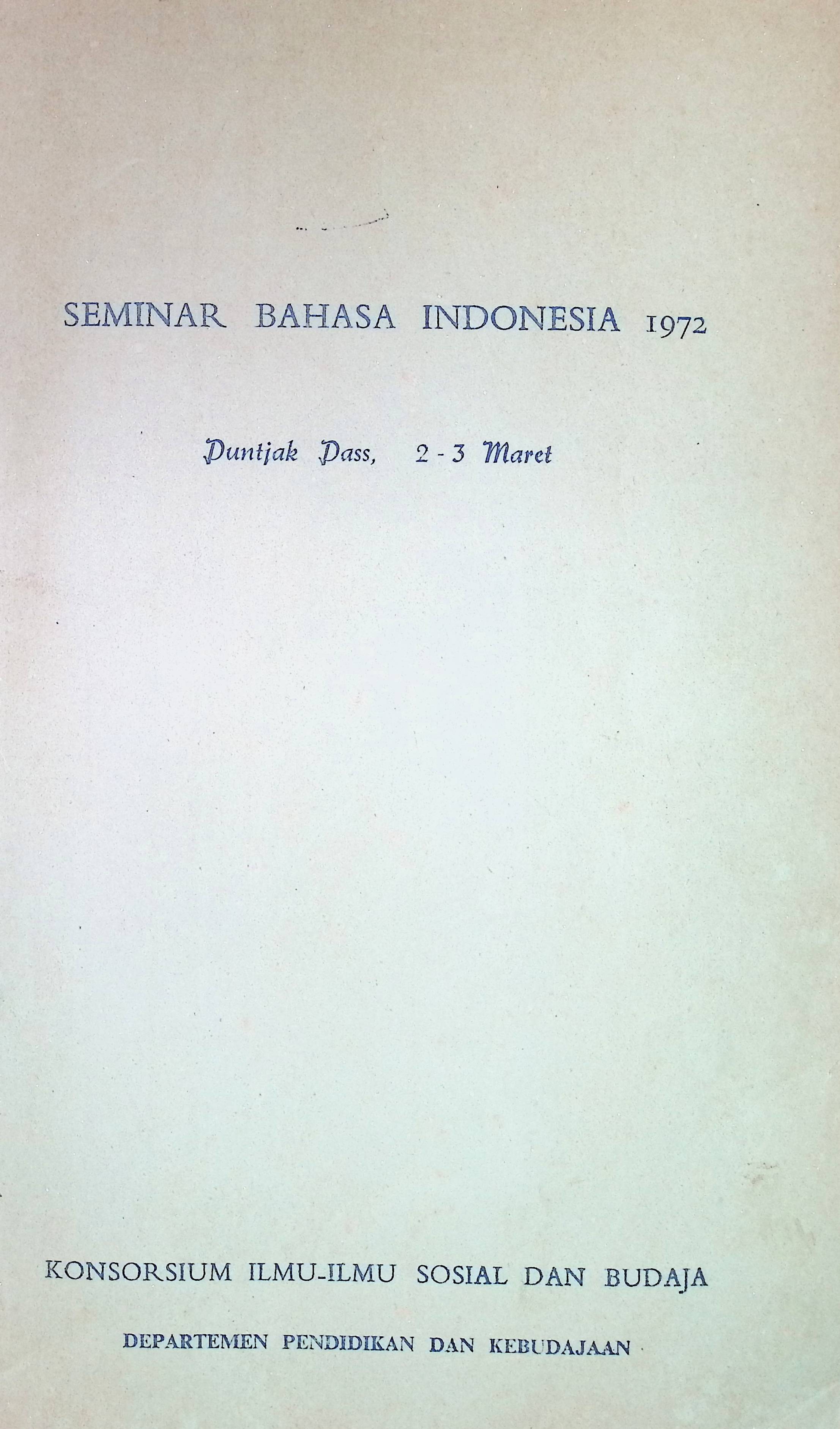 Seminar bahasa Indonesia 1972 : Laporan seminar bahasa Indonesia 1972